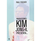 Producciones Kim Jong-il Presenta...