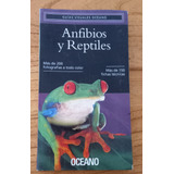 Anfibios Y Reptiles - Guias Visuales Océano