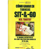 Como Ganar En Torneos Sit-&-go - Neil Timothy