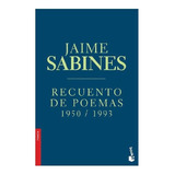 Recuento De Poemas 1950-1993, De Sabines, Jaime. Serie Booket Joaquín Mortiz Editorial Booket México, Tapa Blanda En Español, 2016