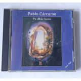 Cd Pablo Carcamo / Fly Away Home
