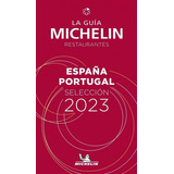Libro: Guía Michelin España Portugal 2023. Vv.aa.. Michelin