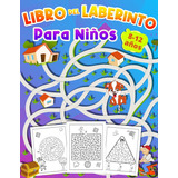 Libro:  Del Laberinto Para Ninos 8-12 Años  En Español,104pg