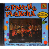 Chuito Vélez - Si Pancha Plancha