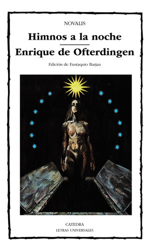 Himnos A La Noche; Enrique De Ofterdingen, De Novalis. Serie N/a, Vol. Volumen Unico. Editorial Cátedra, Tapa Blanda, Edición 3 En Español