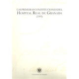 Primeras Constituciones Del Hospital Real De Granada (1593),