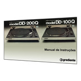 Manual Dos Toca-discos Gradiente Dd-100q E Dd-200q (a Cores)