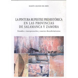 Libro: Pintura Rupestre Prehistórica Provincias Salamanca Y 