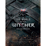 The World Of The Witcher: Video Game Compendium (libro En In