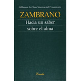Hacia Una Saber Sobre El Alma, De María Zambrano. Editorial Losada, Tapa Blanda, Edición 1 En Español
