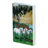 Libro Nutricion Para Ganado Bovino