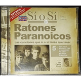 Ratones Paranoicos - Si O Si Cd Arg Nuevo Musicovinyl