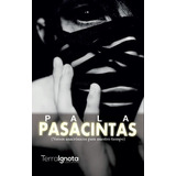 Pasacintas, De Pala. Editorial Terra Ignota Ediciones, Tapa Blanda En Español