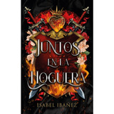 Juntos En La Hoguera - Isabel Ibañez, De Isabel Ibañez. Editorial Puck En Español