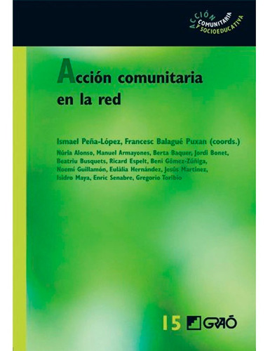Acción Comunitaria En La Red, De Peña, I, Balague, F. Editorial Graó, Tapa Blanda En Español, 2012