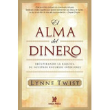 El Alma Del Dinero, De Lynne Twist. Editorial Hara Press Usa Llc, Tapa Blanda En Español, 2018
