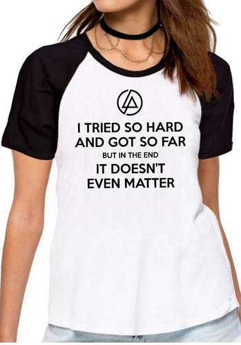 Blusa Feminina Camiseta Linkin Park I Tried So Hard Banda Ro