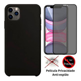 Capinha + Película Privacidade 3d Compatível iPhone 11 Pro