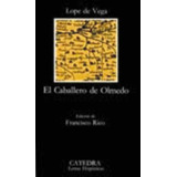 El Caballero De Olmedo, De Vega, Lope De. Serie Letras Hispánicas Editorial Cátedra, Tapa Blanda En Español, 2006