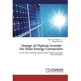 Diseno De Inversor Flyback Para Conversion De Energia Solar
