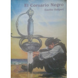 El Corsario Negro / Emilio Salgari / Ed. Colicheuque