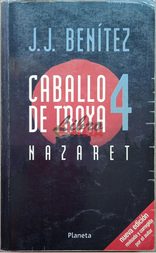 Caballo De Troya 4 : Nazaret - J. J. Benítez (2001) Planeta