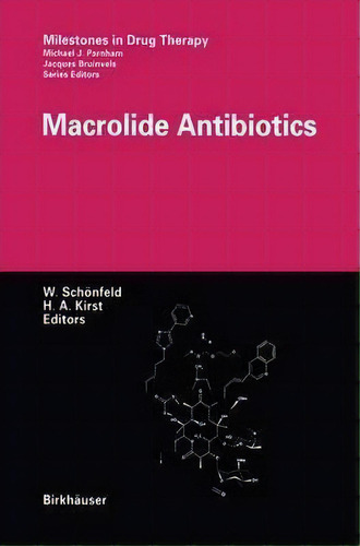 Macrolide Antibiotics, De W. Schã¶nfeld. Editorial Birkhauser Verlag Ag, Tapa Dura En Inglés
