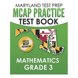 Maryland Test Prep Mcap Practice Test Book Mathematics Grade 3: Complete Preparation For The Mcap Mathematics Assessments, De Hawas, M.. Editorial Independently Published, Tapa Blanda En Inglés