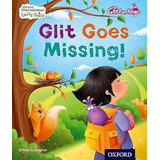 Early Years 7:glit Goes Missing - Oxford Glitterlings Kel Ed