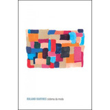 Sistema Da Moda, De Barthes, Roland. Editora Wmf Martins Fontes - Pod, Capa Mole, Edição 1ª Edição - 2009 Em Português