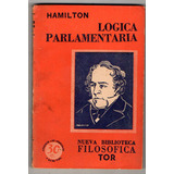 Logica Parlamentaria - Hamilton - Tor - Antiguo