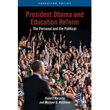 Libro President Obama And Education Reform: The Personal ...