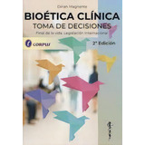 Bioetica Clinica. Toma De Decisiones, De Dinah Magnante. Editorial Corpus Editorial En Español