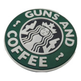 Patch Guns And Coffee Emborrachado - Ponto Militar