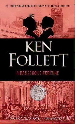 A Dangerous Fortune, De Ken Follett. Editorial Random House Usa Inc, Tapa Blanda En Inglés