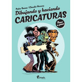 Dibujando Y Haciendo Caricaturas - Paso A Paso, De Sanna Herrera. Editorial Gargola, Tapa Blanda En Español, 2023