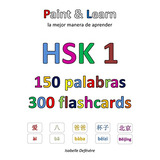 Hsk 1 150 Palabras 300 Flashcards: Paint & Learn