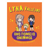 Una Familia Anormal El Misterio De La Hechicera De Vallejos 