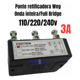 Ponte Retificadora 3a Onda Inteira/full Bridge110/220/240v