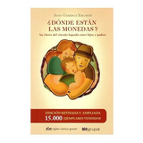 Donde Estan Las Monedas ? Libro - Joan Garriga- Ridgen