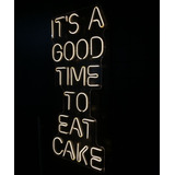 Luminária Neonled - It's A Good Time To Eat Cake - 50x105cm