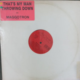 Maggotron- That's My Man Throwing Down- [ Raridade De 1989 ]