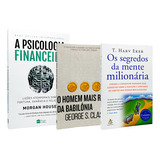 A Psicologia Financeira + O Homem Mais Rico Da Babilônia + Os Segredos Da Mente Milionária - 3 Livros