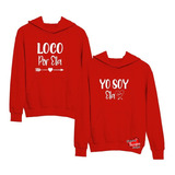 Sudaderas De Parejas Love Loco Por Ella Frase Cool Novios