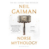 Norse Mythology - Bloomsbury - Gaiman, Neil, De Gaiman, Neil. Editorial Bloomsbury En Inglés, 2018