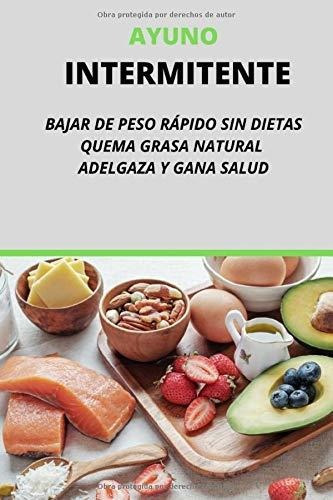 Libro : Ayuno Intermitente  Bajar De Peso Rápido Sin Dietas