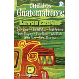 Cuentos Guatemaltecos, De Liano (guatemalteco), Dante. Editorial Popular, Tapa Blanda En Español