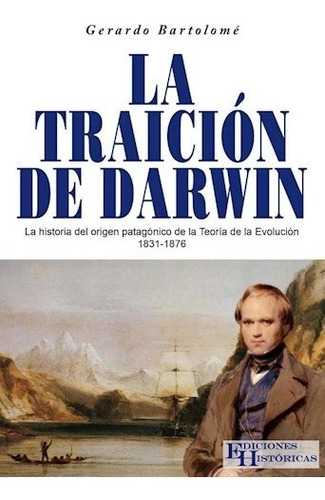 La Traición De Darwin - Gerardo Bartolome