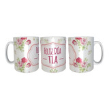 Tazas Mágicas Día De Las Madres - Feliz Día Tía