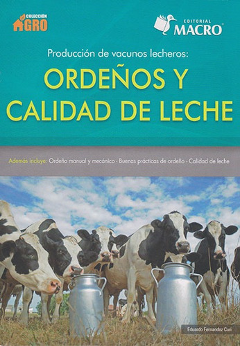 Producción De Vacunos Lecheros: Ordeños Y Calidad De Leche